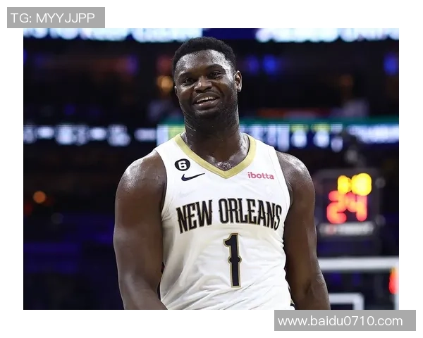 锡安体重问题持续发酵鹈鹕队聘营养师全天候管理饮食健康